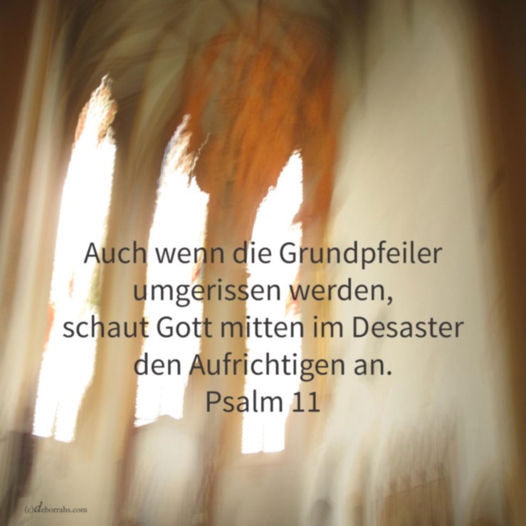 Gott schaut den Gerechten an ( Psalm 11)