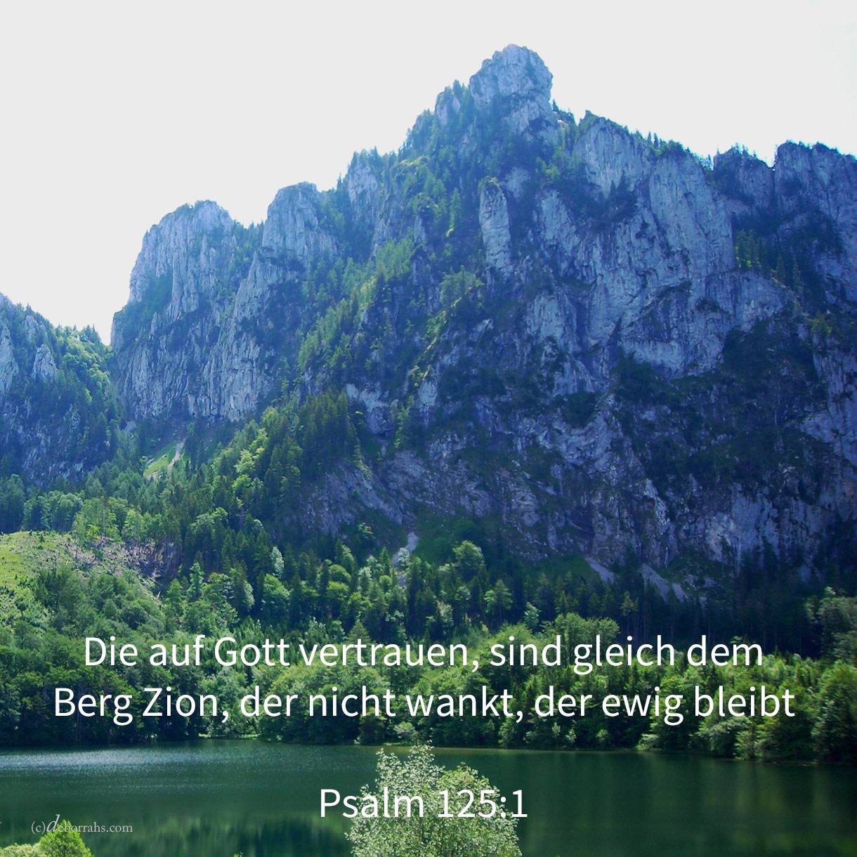 Die auf jehova vertrauen, sind gleich dem Berge Zion, der nicht wankt, der ewiglich bleibt ( Psalm 125,1 )